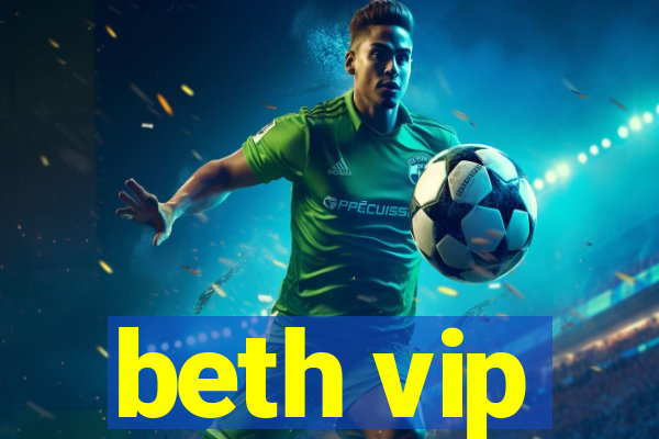 beth vip